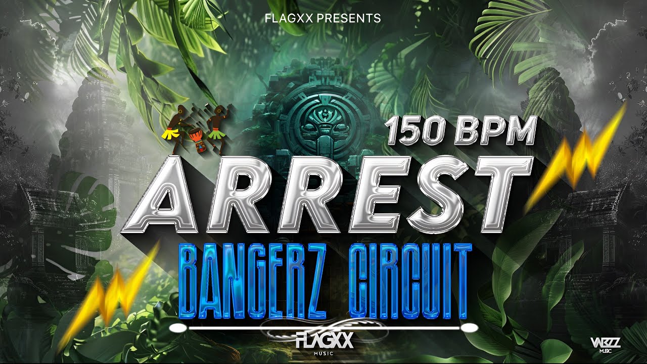 Arrest - 150 Bangerz Circuit Remaster - DJ FLAGXX MUSIC 
