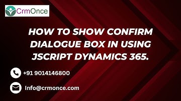 How to show Confirm Dialogue box by using JavaScript in Dynamics 365