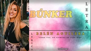 Video thumbnail of "Búnker - Belén Aguilera (Letra / Lyrics)"