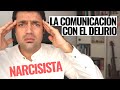 La Comunicación Con El Delirio Narcisista