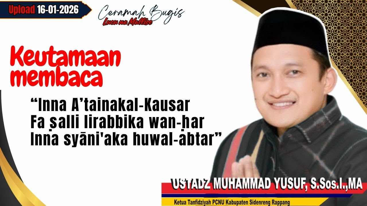 Ceramah Bugis Lucu Malise || Ustadz Muhammad Yusuf, S.Sos.I., M.A | Surah Al-Kautsar, Alai Barakka'