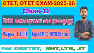 CTET.OTET EXAM-2025-26||Child development & Pedagogy||MCQ With Concept||OSSTET,RHT,JT,TGT,CT