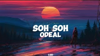 Odeal-Soh Soh (lyrics) (TikTok viral song)