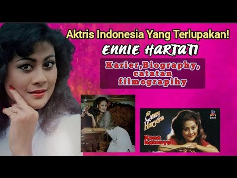 The Forgotten Indonesian Actress | ENNIE HARTATI | Complete Career, Biography, Filmography!