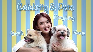 Celebrity & Pets Series: Hong Ling, Manoi and Naruk (Ep 07)