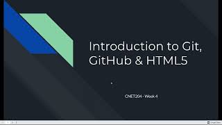 Week 4 Lecture: Introduction to Git, GitHub & HTML5
