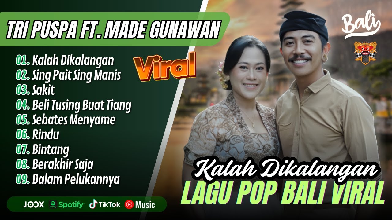 Tri Puspa Ft. Made Gunawan - KALAH DIKALANGAN - SING PAIT SING MANIS | ALBUM LAGU BALI VIRAL TERBARU Tri Puspa Ft. Made Gunawan - KALAH DIKALANGAN - SING PAIT SING MANIS | ALBUM LAGU BALI VIRAL TERBARU