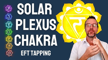 Quickly Boost Your Confidence with Solar Plexus Chakra EFT Tapping
