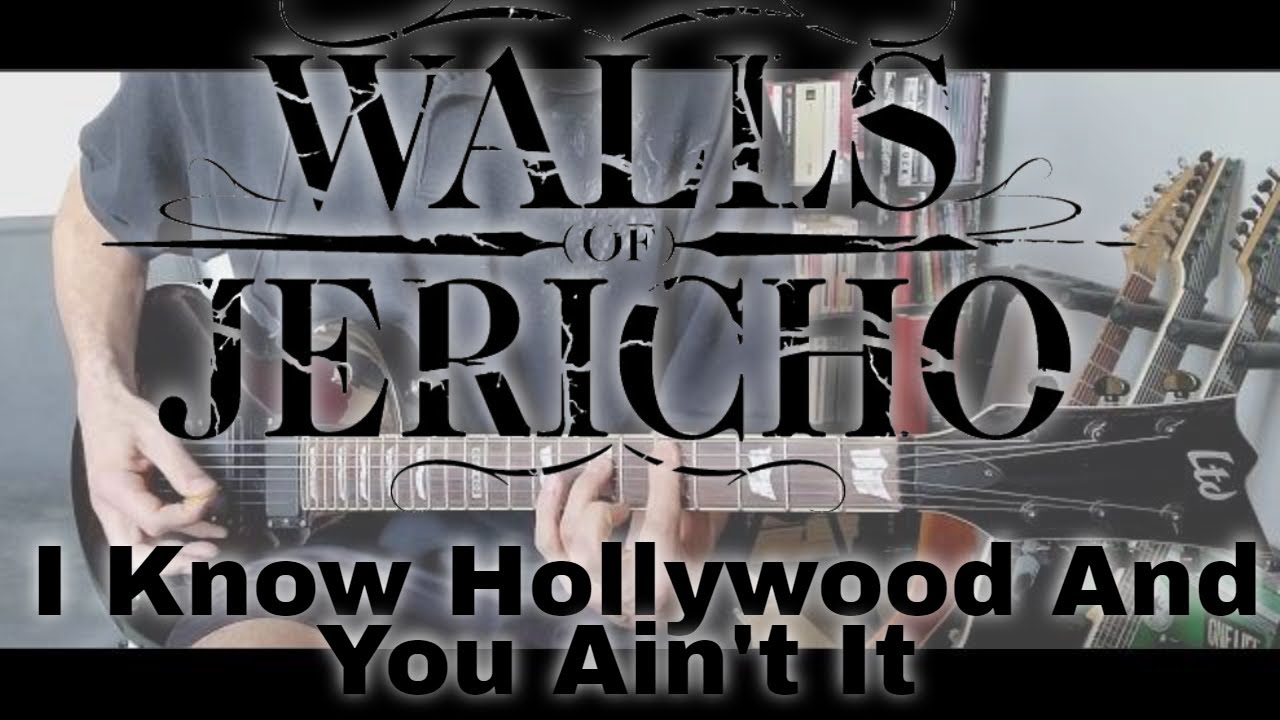 Walls Of Jericho - I Know Hollywood And You Ain't It (Guitar Cover)