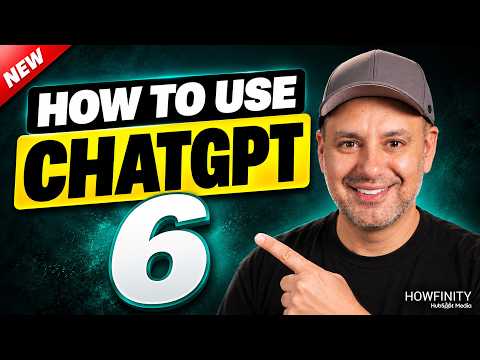 How to Use New ChatGPT 6