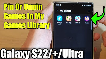 Galaxy S22/S22+/Ultra: How to Pin Or Unpin Games In My Games Library