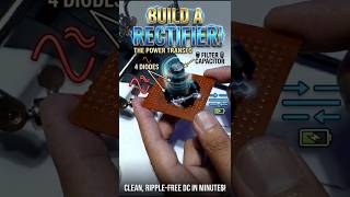 Build a Bridge Rectifier in 60 Seconds! ⚡ AC to DC#Rectifier #ElectronicsDIY#diy#ACtoDC #