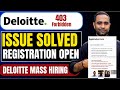 Deloitte NLA 403 Registration issue Solved | Deloitte NLA 403 issue Solved
