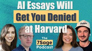 Why AI Essays Don't Get Into Harvard (& More) | The 7Sage Podcast