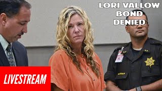 Lori Vallow Waives Extradition, Denied Bond LIVE REPLAY