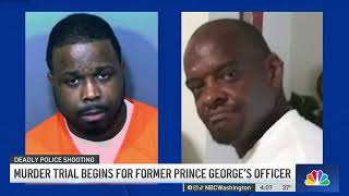 Murder trial begins for Prince George's officer who shot handcuffed man | NBC4 Washington