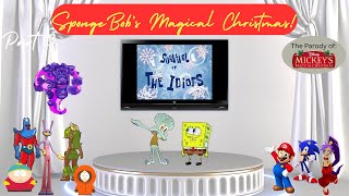 SpongeBob's Magical Christmas (Mickey's Magical Christmas) Part 3: I'm Dirty Dan!
