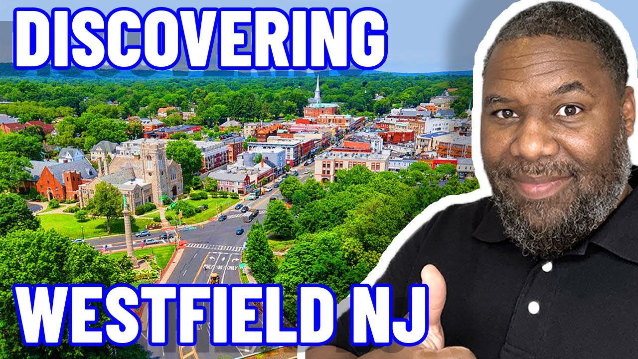 All About Living in Westfield Union County New Jersey Moving to