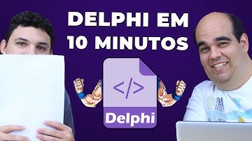 DELPHI EM 10 MINUTOS: Tudo Que Você Precisa Saber para Começar!