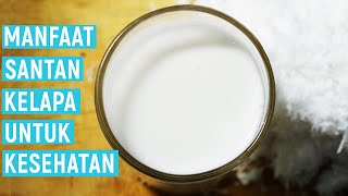 Luar biasa..! 9 MANFAAT SANTAN KELAPA UNTUK KESEHATAN