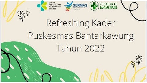 Kegiatan Refreshing Kader Puskesmas Bantarkawung