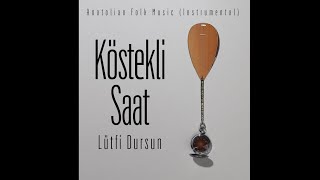 Lütfi DURSUN Uzundere [Köstekli Saat © 2021]