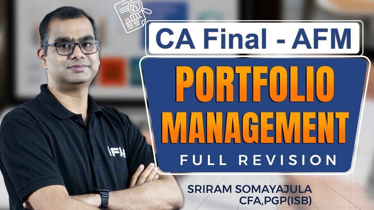 AFM Revision | Chp 6 | Portfolio Management | CA Final | Sriram Somayajula CA, CFA, ISB