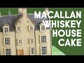 The Macallan Scotch Whiskey Distillery House Cake