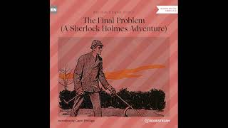 The Final Problem (A Sherlock Holmes Adventure) – Arthur Conan Doyle (Full Audiobook)
