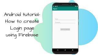 Android tutorial- How to create Login page using Firebase (Easy Steps)