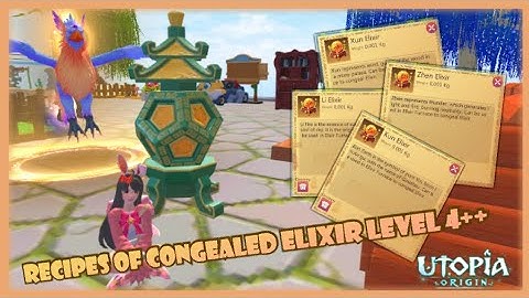 Recipes of congealed elixir level 4 - 6 | utopia origin |