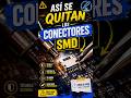 Así se quitan los conectores de smd #electronic #smartphone #reparaciones #electronica #repairing