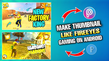 How To Make Thumbnail Like @FireEyesGaming | Fireeyes Gaming Jaisa Thumbnail Kaise Banaye