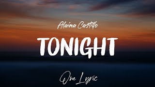 Alaina Castillo - Tonight (lyrics) | One Lyric