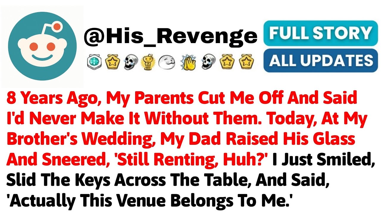 8 Years Ago, My Parents Cut Me Off And Said I'd Never Make It Without Them. Today, At My Brother's