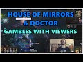 [PoE] Stream Highlights #399 - House of Mirrors and Doctor gambles with viewers