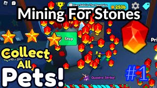 Roblox Collect All Pets | Mining For Stones (Exotic Crystal Boosting) Part 1