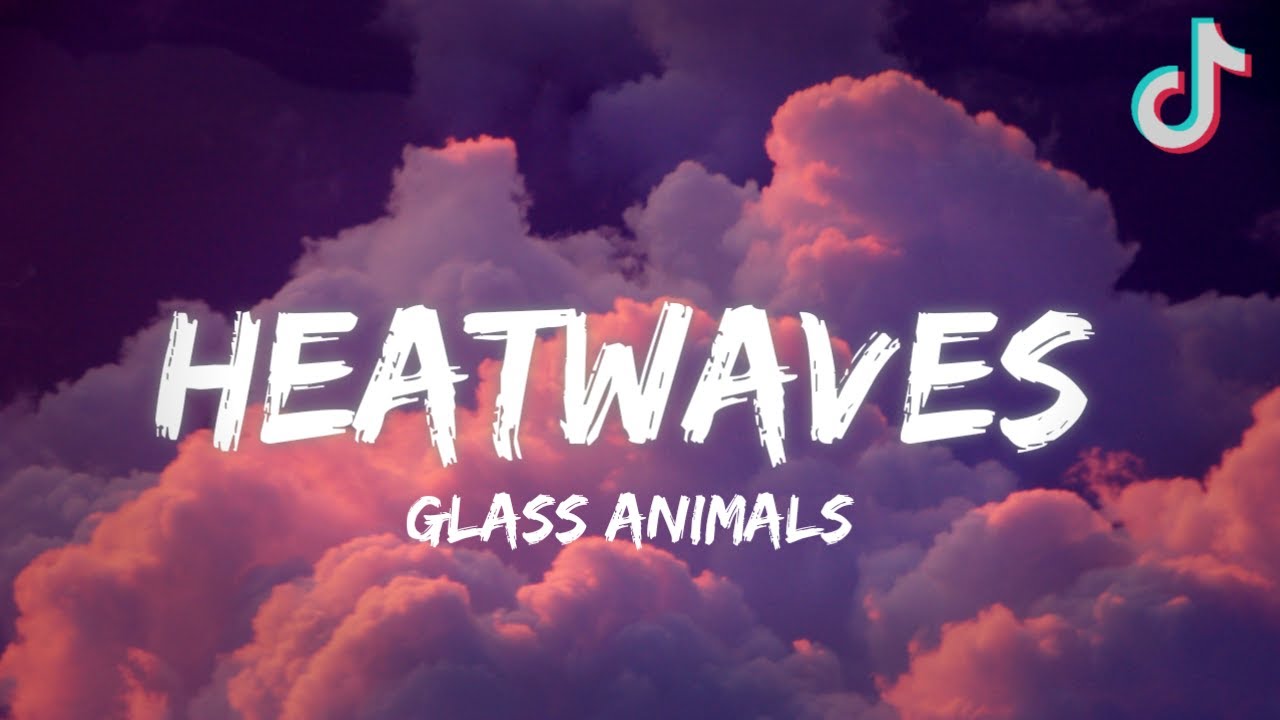 Glass Animals Heat Waves ( Lyrics ) YouTube