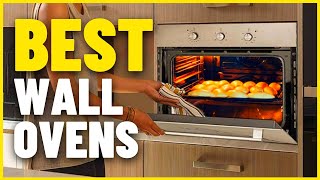 Top 5 Best Wall Ovens 2022