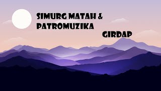 Simurg Matah & Patromuzika - Girdap Lyric Video
