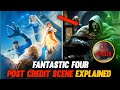FANTASTIC FOUR POST-CREDIT SCENE EXPLAINED! || SPOILER WARNING! ⚠️