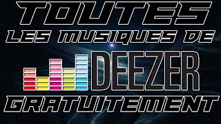 [ PC/MAC ] Télécharger toutes les musiques DEEZER en 5s