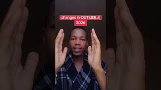 CHANGES TO NOTE IN OUTLIER.AI 2026