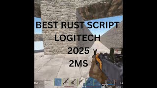 BEST RUST 2MS LOGITECH MOUSE SCRIPT FOR RUST 2025!