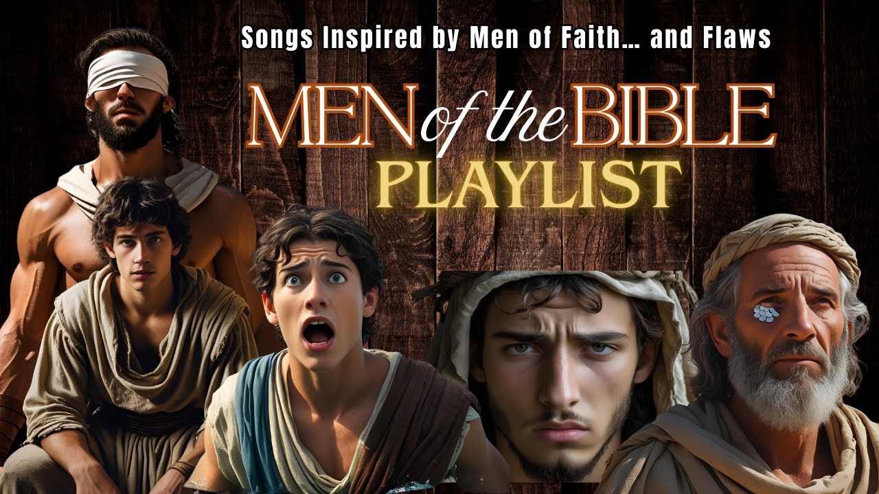 Men of the Bible PLAYLIST | If Biblical Characters were Singers | Tune to God