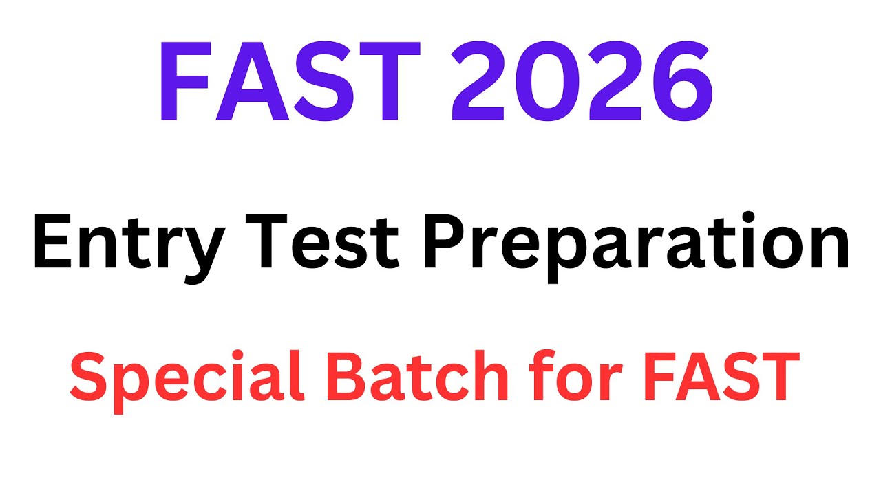 FAST 2026 Admission Test Preparation I FAST Entry Test Preparation 2026 ...
