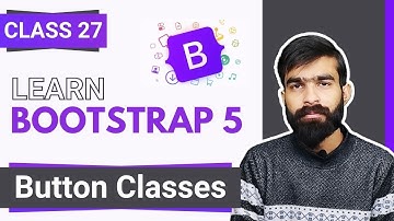 What are Button Classes in Bootstrap with Examples | Class 27 | Bootstrap full course in Hindi/Urdu