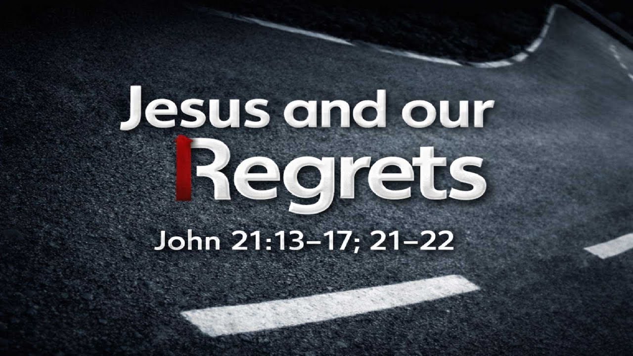 Jesus and Our Regrets | Modern Service