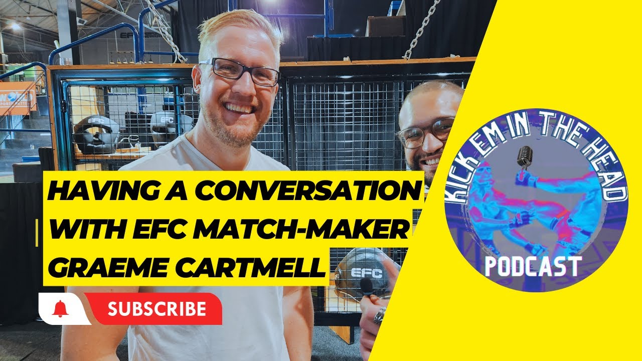 Graeme Cartmell EFC Match-maker MMA Outlook
