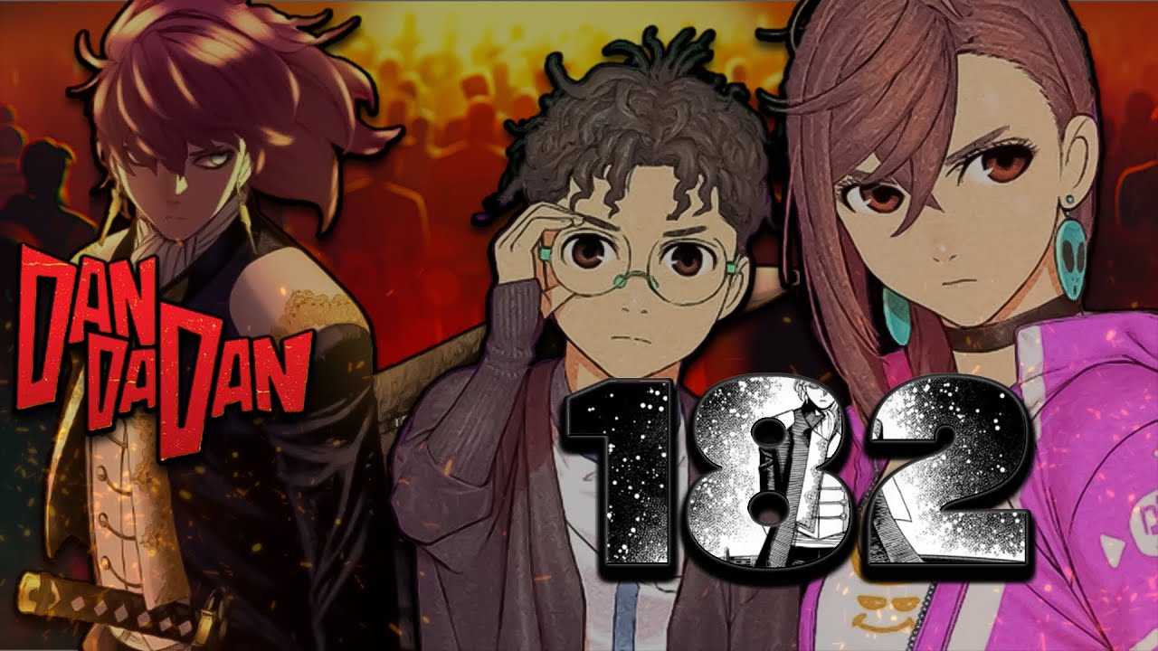 2 ÉQUIPES 2 MISSIONS ! DanDaDan chapitre 182 !